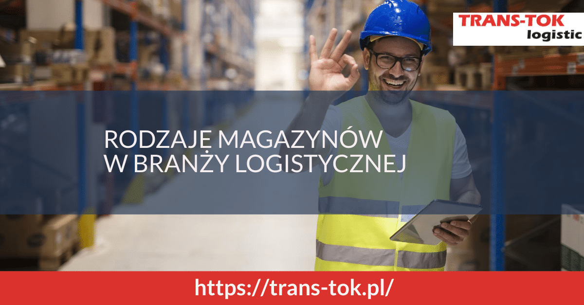 Types of Warehouses in the Logistics Industry