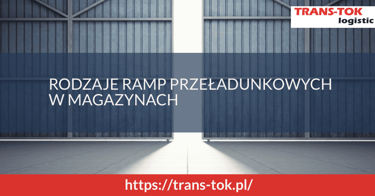 Types of Loading Ramps in Warehouses