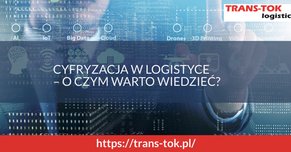 Digitization in Logistics – What is Worth Knowing?