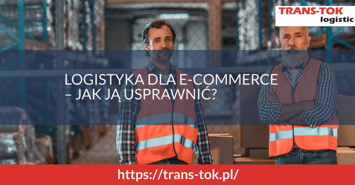 Logistics for E-commerce – How to Improve It