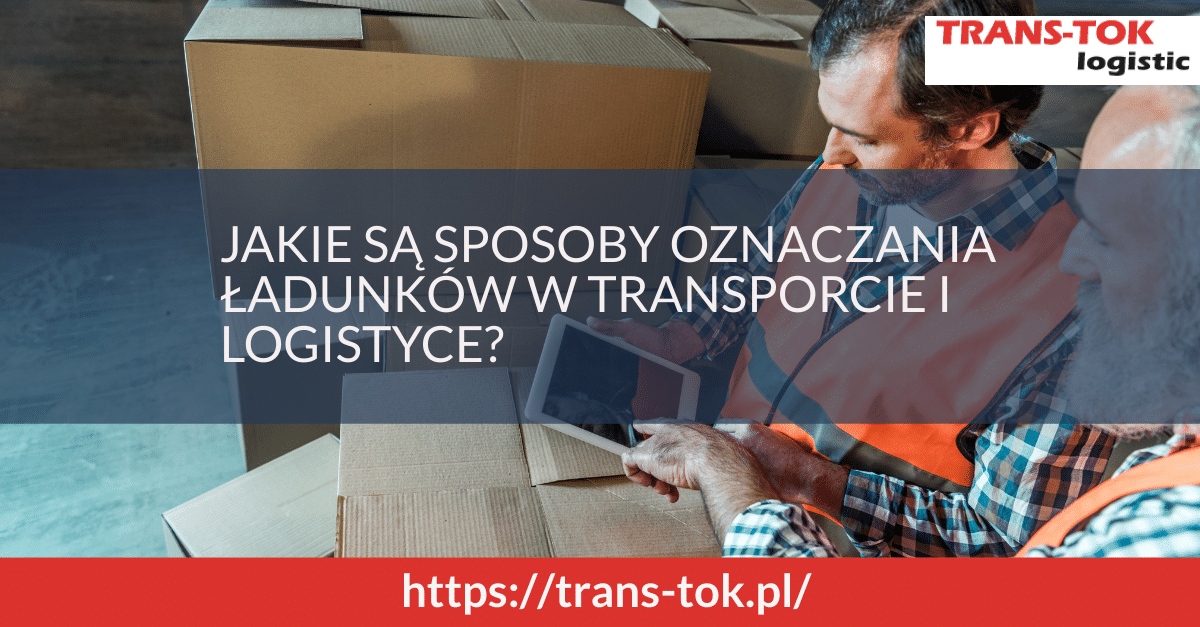 Ways of Marking Cargo in Transport and Logistics
