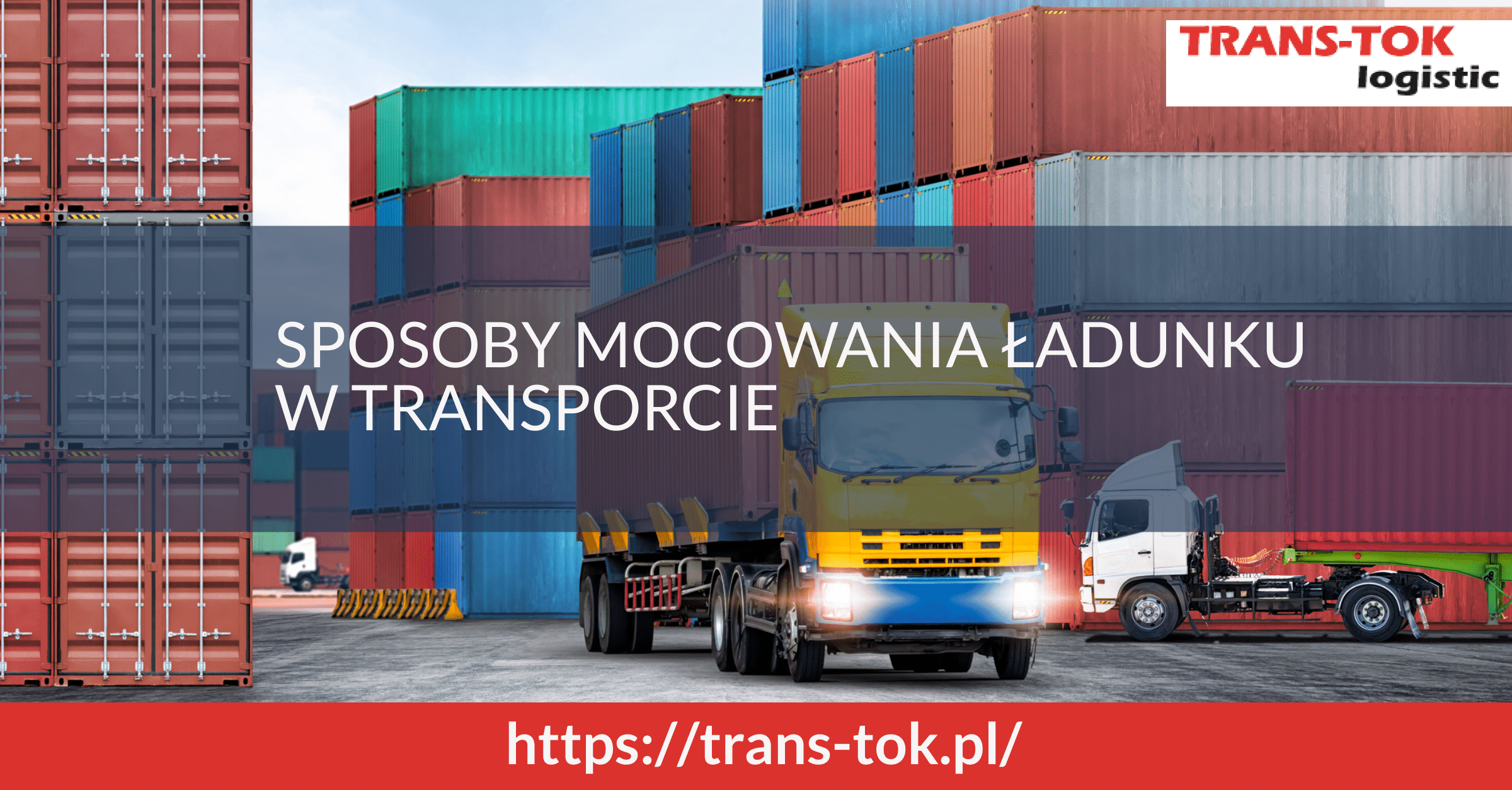 Methods of Cargo Securing in Transport