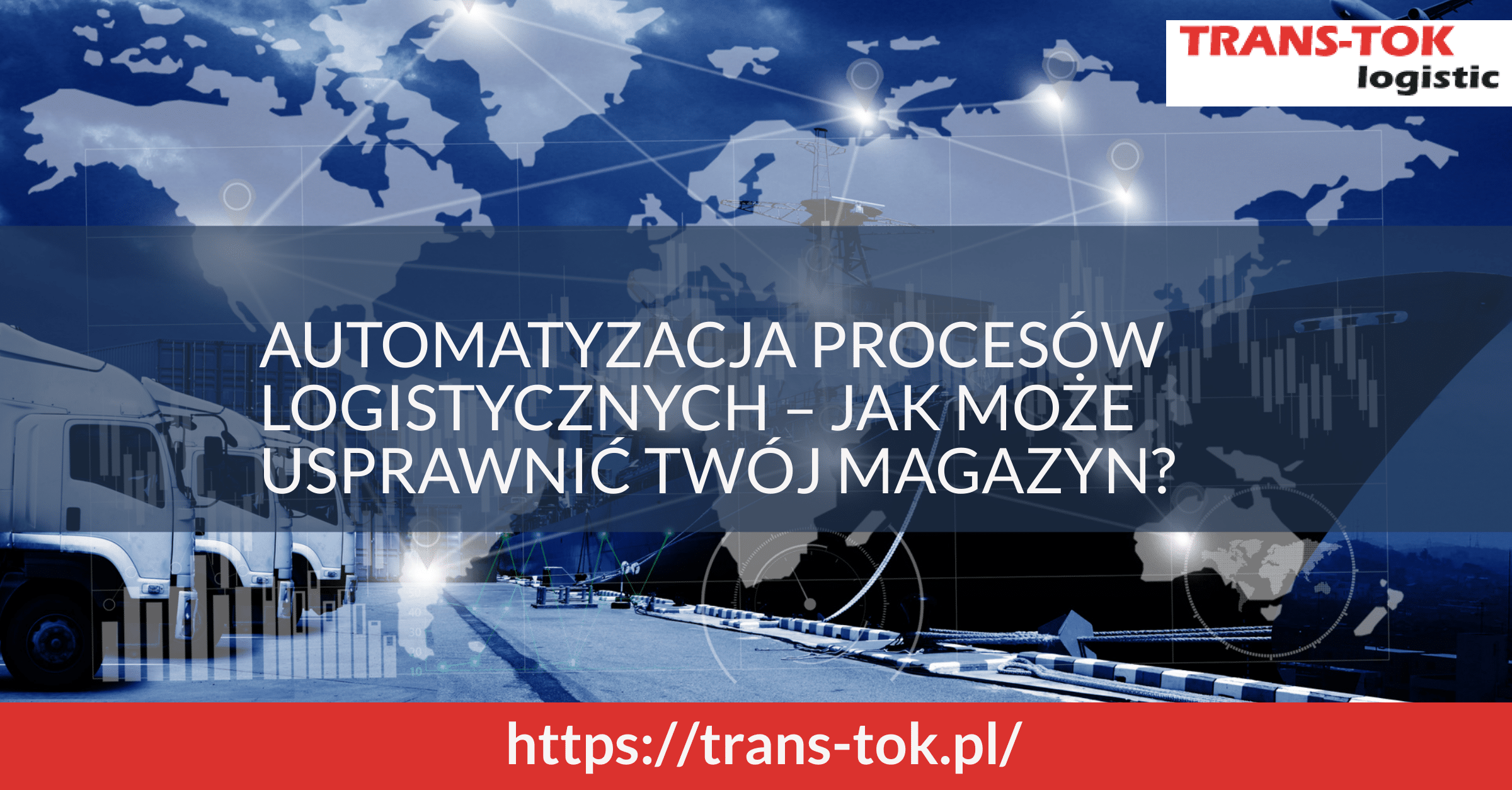 Automatyzacja procesów logistycznych – jak może usprawnić Twój magazyn?