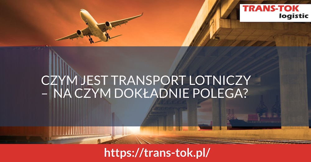 Czym jest transport lotniczy – na czym dokładnie polega? 