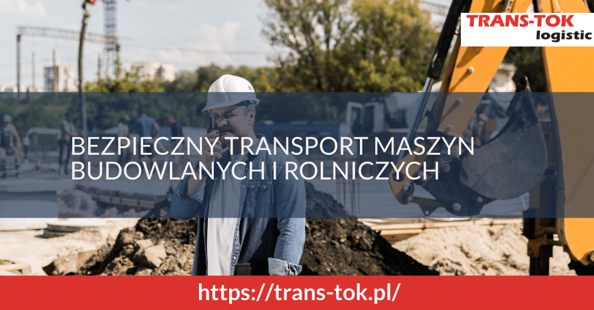 Safe Transport of Construction and Agricultural Machinery