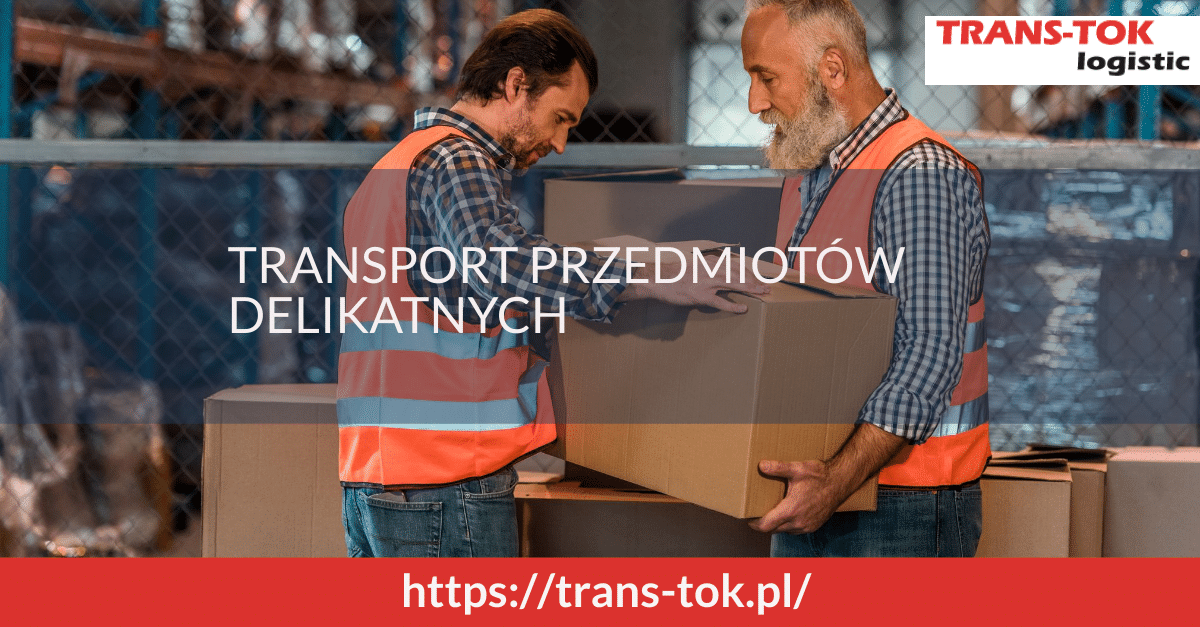 Transport of Delicate Items – What to Remember?