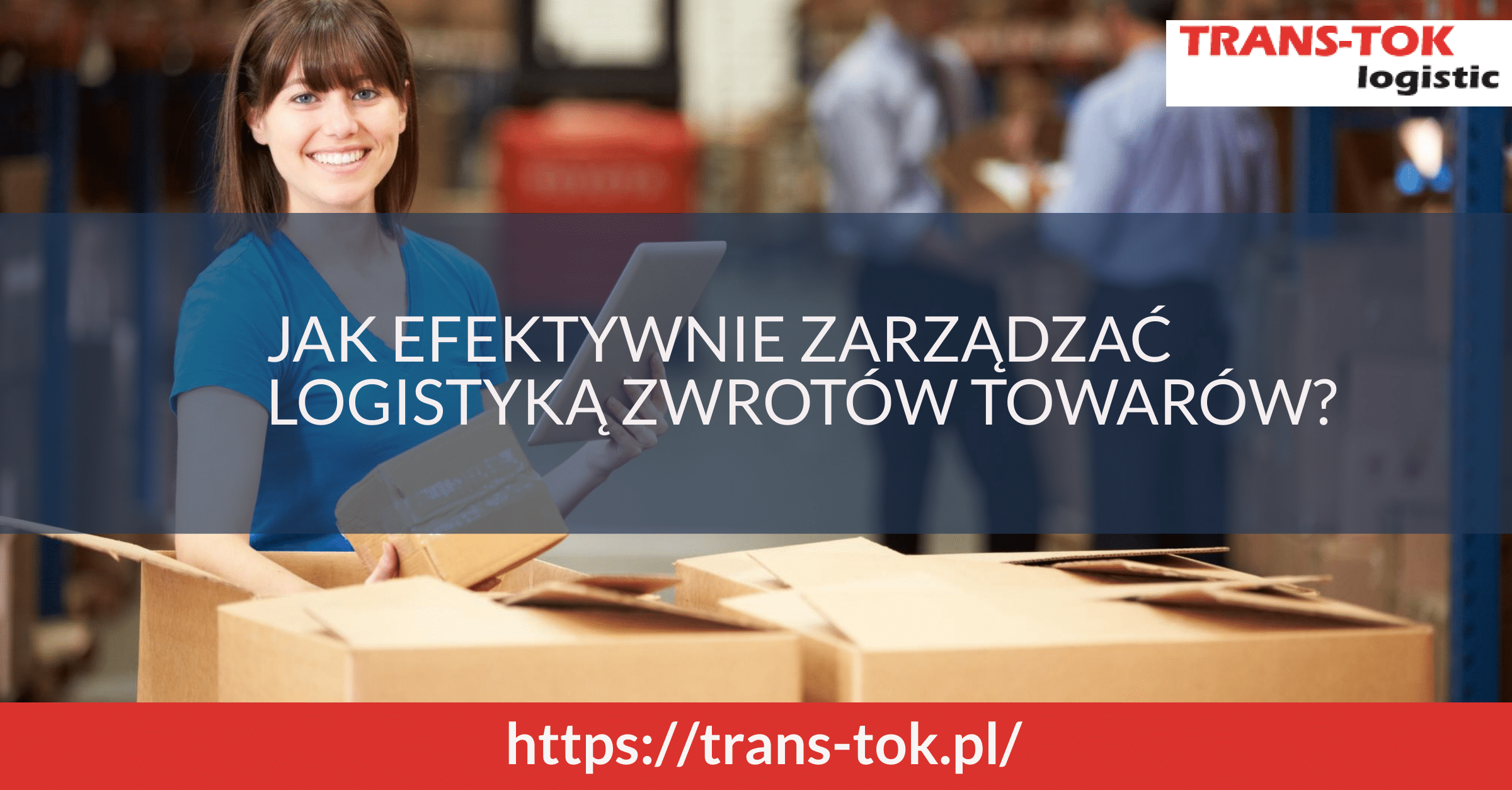 How to Effectively Manage Returns Logistics