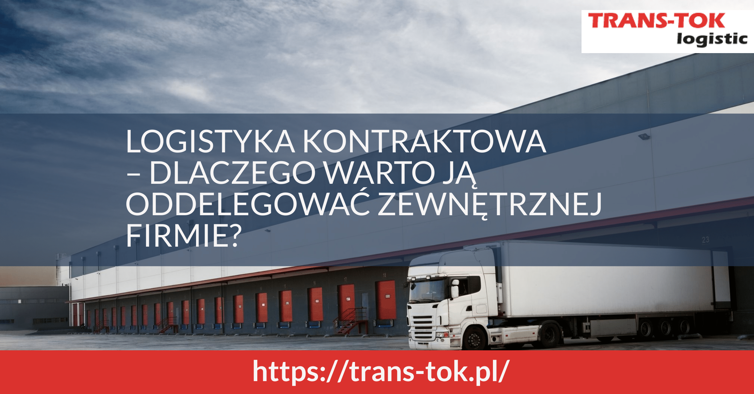 Contract Logistics – Why Outsource It?
