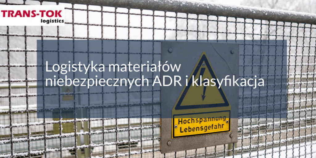 Logistyka materiałów niebezpiecznych ADR i klasyfikacja