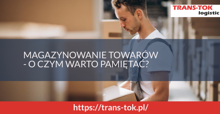 Magazynowanie towarów - o czym warto pamiętać-