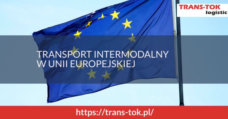 TRANSPORT INTERMODALNY W UNII EUROPEJSKIEJ